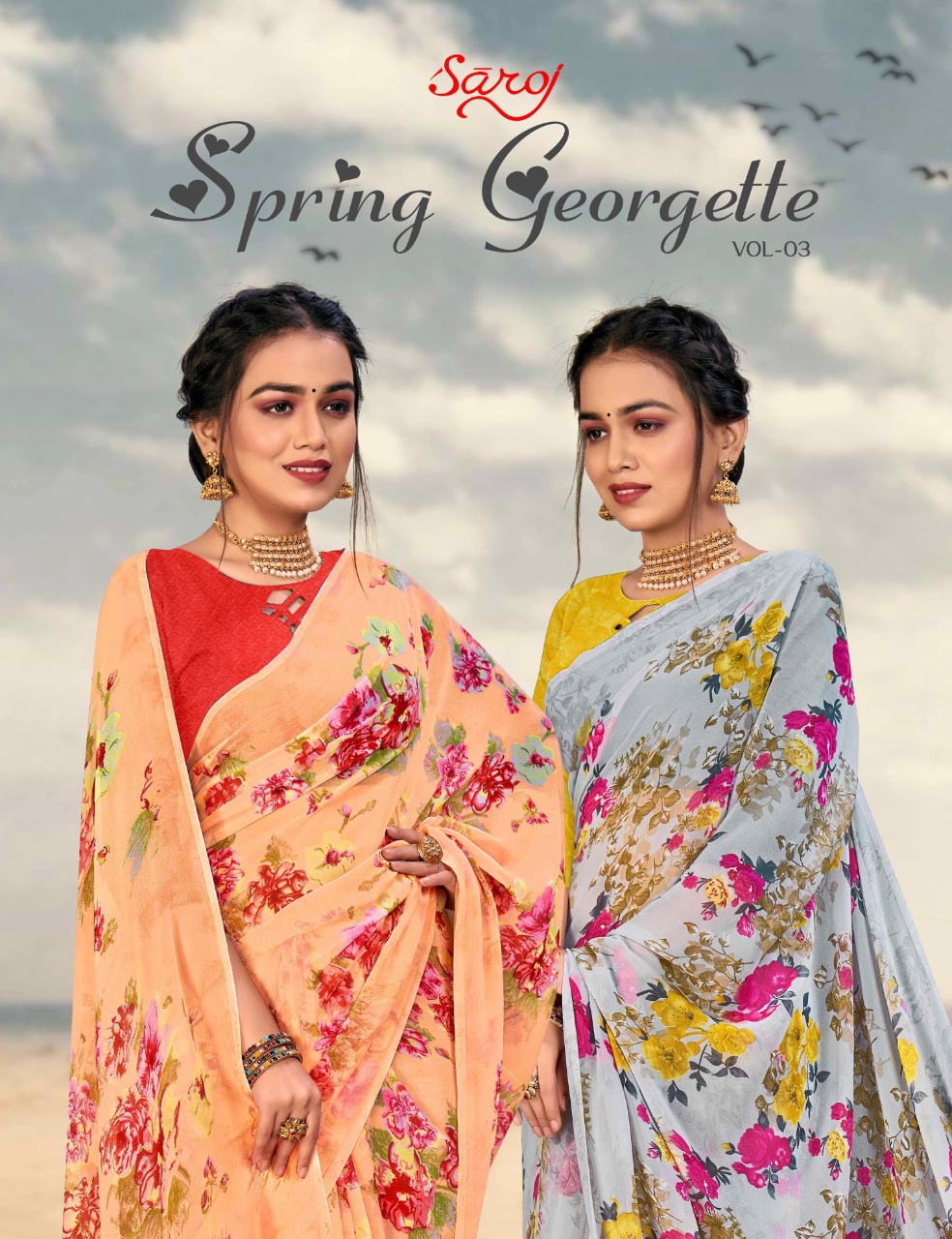 saroj saree spring georgette vol 3 Georgette regal look saree catalog